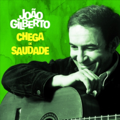 Joao Gilberto - Chega De Saudade (Bonus Tracks)(CD)