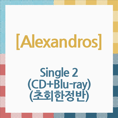 (Alexandros) (알렉산드로스) - Single 2 (CD+Blu-ray) (초회한정반)