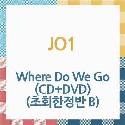 JO1 (제이오원) - Where Do We Go (CD+DVD) (초회한정반 B)