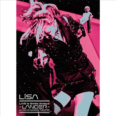 Lisa (리사) - Live Is Smile Always~Lander~At Tokyo Garden Theater