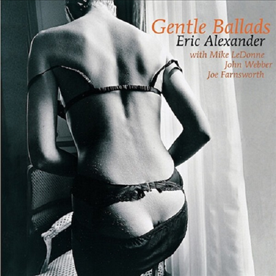 Eric Alexander Quartert - Gentle Ballads (Gatefold)(180g 2LP)(일본반)