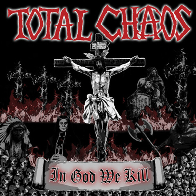 Total Chaos - In God We Kill (Digipack)(CD)