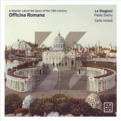 18세기초 로마의 음악 (Officina Romana - A Wonder Lab at the Dawn of the 18th Century)(CD) - Paolo Zanzu