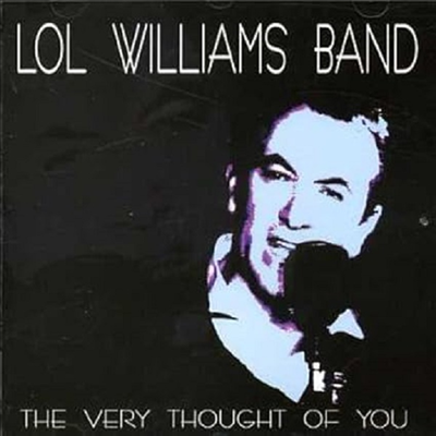 Lol Williams Band - The Very Thought Of You (CD)