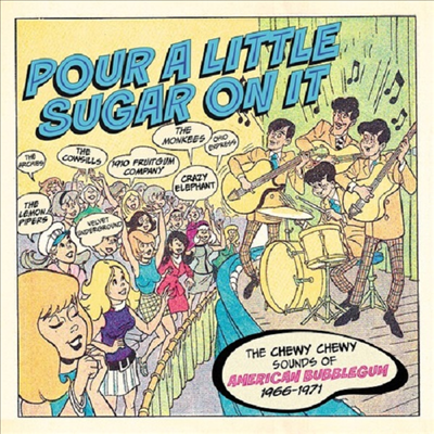 Various Artists - Pour A Little Sugar On It: The Chewy, Chewy Sounds Of American Bubblegum 1966-1971 (3CD)