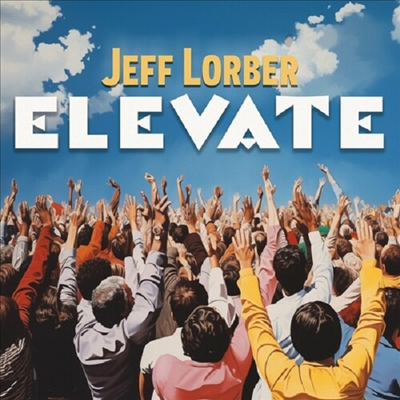 Jeff Lorber - Elevate (Digipack)(CD)