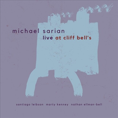 Michael Sarian - Live At Cliff Bell&#39;s (CD)