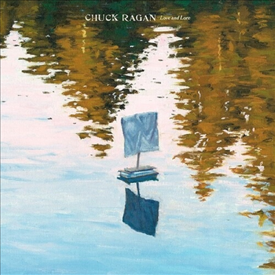 Chuck Ragan - Love &amp; Love (Softpak)(CD)