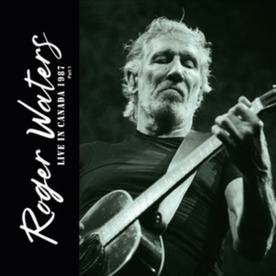 Roger Waters - Live In Canada 1987 - Part 1 (Ltd)(Colored LP+CD)