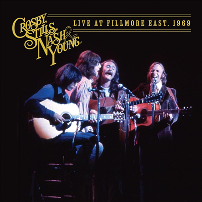 Crosby, Stills, Nash &amp; Young - Live At Fillmore East, 1969 (2024 Mix)(CD)