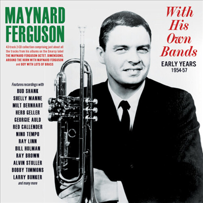 Maynard Ferguson - With His Own Bands: Early Years 1954 - 1957 (2CD)