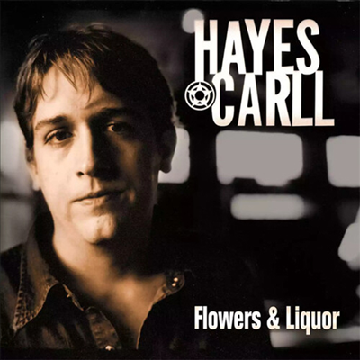 Hayes Carll - Flowers And Liquor (LP)