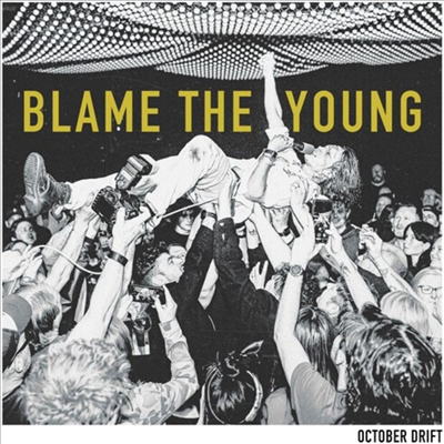 October Drift - Blame The Young (CD)