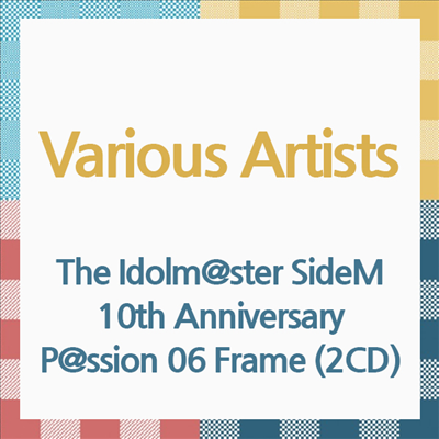 Various Artists - The Idolm@ster SideM 10th Anniversary P@ssion 06 Frame (2CD)