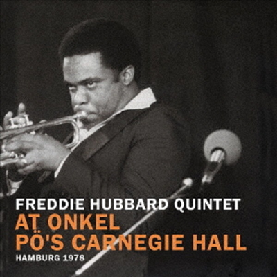 Freddie Hubbard Quintet - At Onkel Po&#39; s Carnegie Hall Hamburg 1978 (Remastered)(Ltd)(일본반)(CD)