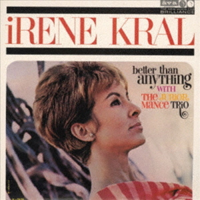 Irene Kral with The Junior Mance Trio - Better Than Anything (Remastered)(Ltd)(일본반)(CD)