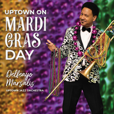 Delfeayo Marsalis - Uptown On Mardi Gras Day (CD)