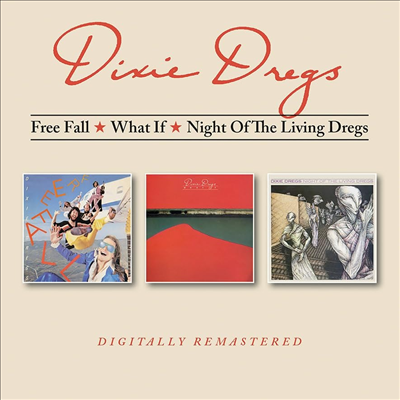 Dixie Dregs - Free Fall / What If / Night Of The Living Dregs (Remastered)(3 On 2CD)