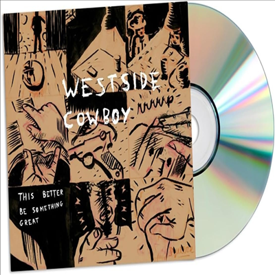 Westside Cowboy - This Better Be Something Great (CD)