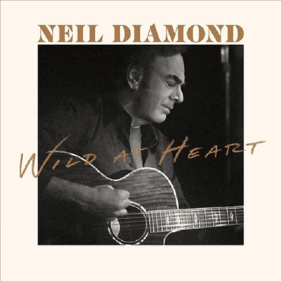 Neil Diamond - Wild At Heart (Deluxe Edition)(2CD)