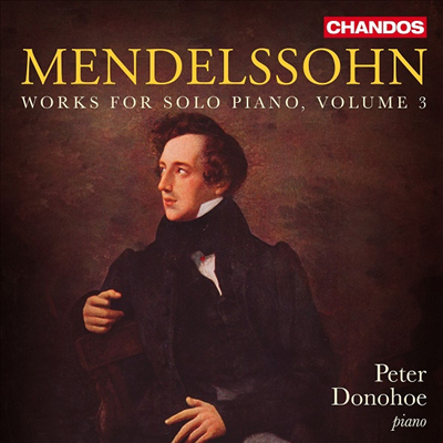 멘델스존: 피아노 작품 3집 (Mendelssohn: Works for Solo Piano, Vol.3)(CD) - Peter Donohoe