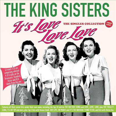 King Sisters - It's Love Love Love: Singles Collection 1939-47 (2CD)