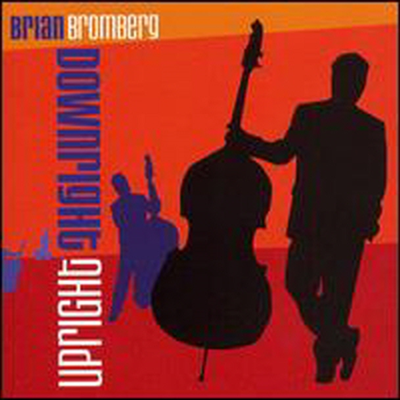 Brian Bromberg - Downright Upright (CD)