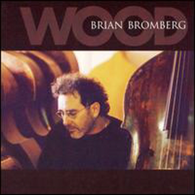 Brian Bromberg - Wood (CD)