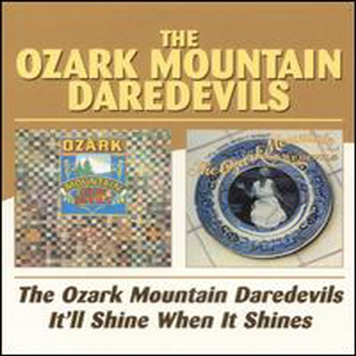 Ozark Mountain Daredevils - Ozark Mountain Daredevils/It&#39;ll Shine When It Shines (Remastered) (2CD)
