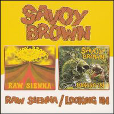 Savoy Brown - Raw Sienna / Looking In (Remastered) (2 On 1CD)(CD)