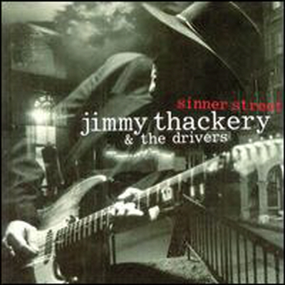 Jimmy Thackery &amp; The Drivers - Sinner Street (CD)