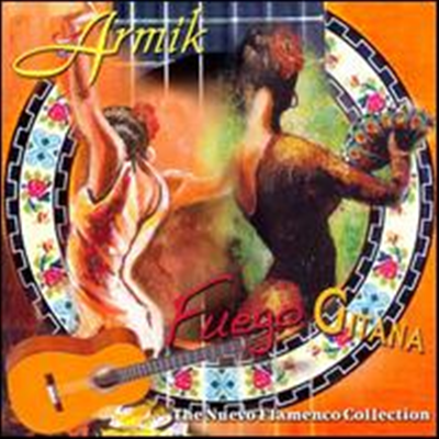 Armik - Fuego Gitana: Nuevo Flamenco Collection