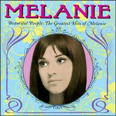 Melanie Safka - Beautiful People: Greatest Hits Of Melanie (CD)