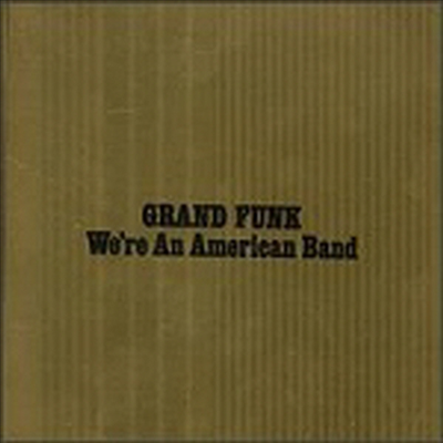 Grand Funk Railroad - We&#39;re an American Band (Bonus Tracks)(Remastered)(CD)