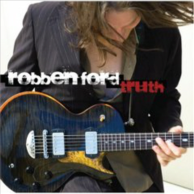 Robben Ford - Truth (CD)