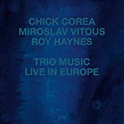 Chick Corea - Trio Music, Live In Europe (Touchstone) (LP Sleeve)(CD)