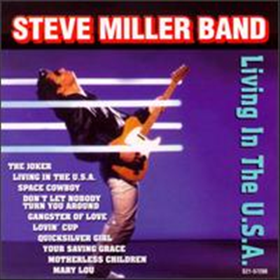 Steve Miller Band - Living in the USA