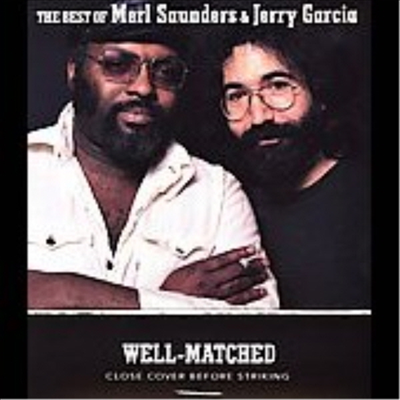 Merl Saunders / Jerry Garcia - The Best Of Well-Matched (CD)