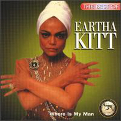 Eartha Kitt - Best of Eartha Kitt: Where is My Man? (CD)