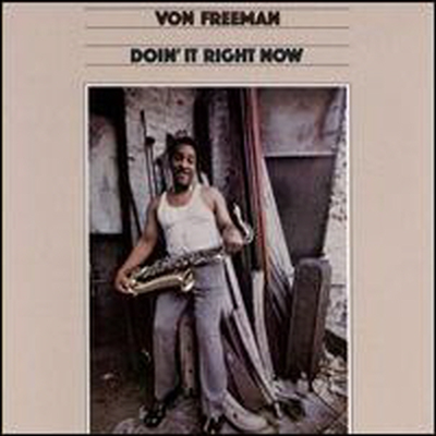 Von Freeman - Doin&#39; It Right Now