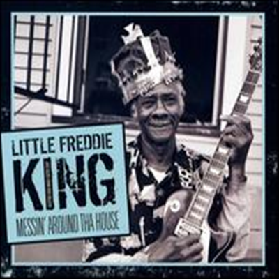 Little Freddie King - Messin&#39; Around tha House