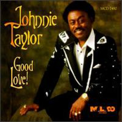 Johnnie Taylor - Good Love (CD)