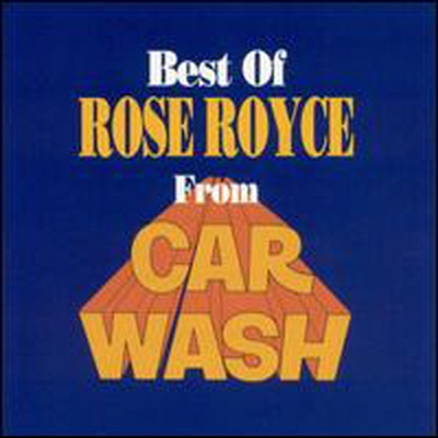 Rose Royce - Best Of Rose Royce From &#39;Car Wash&#39; (CD)