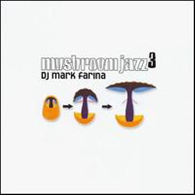 Dj Mark Farina - Mushroom Jazz 3