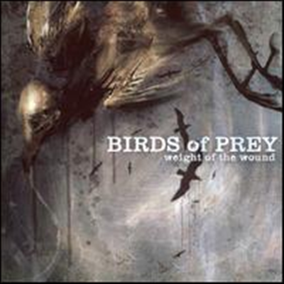 Birds Of Prey - Weight Of The Wound