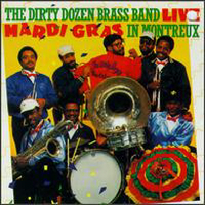 Dirty Dozen Brass Band - Live: Mardi Gras in Montreux