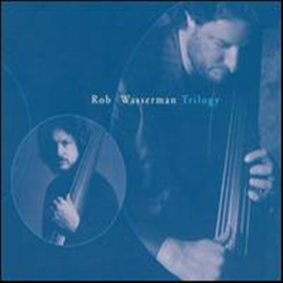 Rob Wasserman - Trilogy (Digipack) (3CD Boxset)