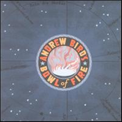 Andrew Bird's Bowl Of Fire - Oh! The Grandeur