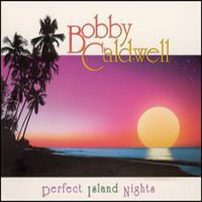 Bobby Caldwell - Perfect Island Nights (Digipack)(CD)