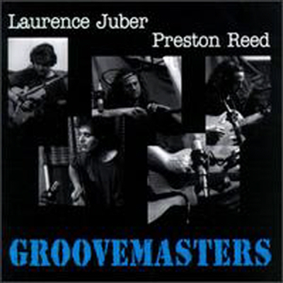 Laurence Juber &amp; Preston Rees - Groovemasters Vol.1 (CD)